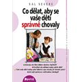 Co dělat, aby se vaše děti správně chovaly