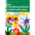 Dítě s mentálním postižením a podpora jeho vývoje