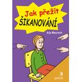 Jak přežít šikanování