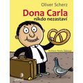 Dona Carla nikdo nezastaví