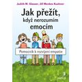 Jak přežít, když nerozumím emocím