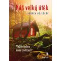 Náš velký útěk