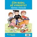 Čím budu, až vyrostu - Profese a povolání