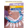 Dívej se, tvoř a povídej!