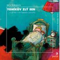 Toníkův zlý sen
