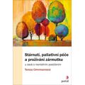 Stárnutí, paliativní péče a prožívání zármutku