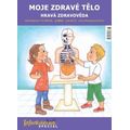 Moje zdravé tělo - Hravá zdravověda