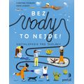 Bez vody to nejde!