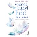 Vysoce citliví lidé mezi námi