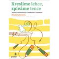 Kreslíme lehce, zpíváme tence
