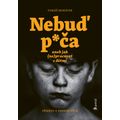 Nebuď p*ča aneb jak (ne)pracovat s dětmi