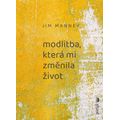 Modlitba, která mi změnila život