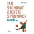 Jak vychovat z dítěte sportovce