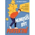 Nemusíš být perfektní