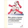 Moc, pomoc a bezmoc v sociálních službách a ve zdravotnictví