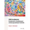 250 krátkých, kreativních a praktických arteterapeutických technik