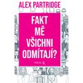 Fakt mě všichni odmítají?
