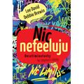 Nic nefeeluju