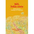 Běž, řekla cesta