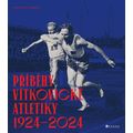 Příběhy vítkovické atletiky (1924–2024)