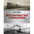 Sto let elektrizace tratí v Československu