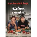 Lea Steklá a Stejk – Vaříme s mamkou