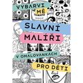 Slavní malíři v omalovánkách pro děti