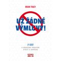 Už žádné výmluvy!