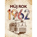 Můj rok 1962 (2. vydání)