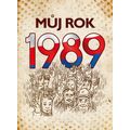 Můj rok 1989 (2. vydání)