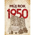 Můj rok 1950 (2. vydání)