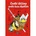 České dějiny podle kata Mydláře
