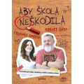 Aby škola neškodila