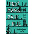 Proč máma zase pije