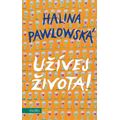Užívej života!
