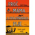 Proč máma o prázdninách pije