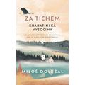 Za tichem - Krabatinská Vysočina