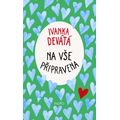 Na vše připravena