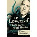 H. P. Lovecraft: Proti světu, proti životu
