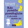 Kdo pomůže pomáhajícím