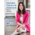 Nejsem z cukru ani ze železa