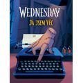 Wednesday: Já jsem Věc