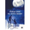 Pořád chce na konci zemřít