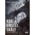 Kdo umlčel skály? 