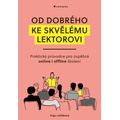 Od dobrého ke skvělému lektorovi - Praktický průvodce pro úspěšná online i offline školení