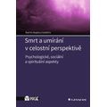 Smrt a umírání v celostní perspektivě