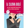 Když slova bolí - Jak čelit negativním komentářům a budovat odolné sebevědomí