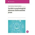 Sociální a psychologické dimenze ošetřovatelské praxe