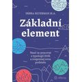 Základní element - Nauč se pracovat s typologií živlů a rozpoznej svou podstatu