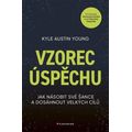 Vzorec úspěchu - Jak násobit své šance a dosáhnout velkých cílů